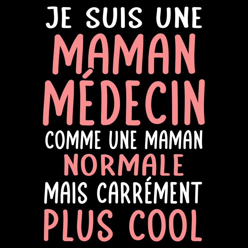 Maman médecin comme maman normale plus cool