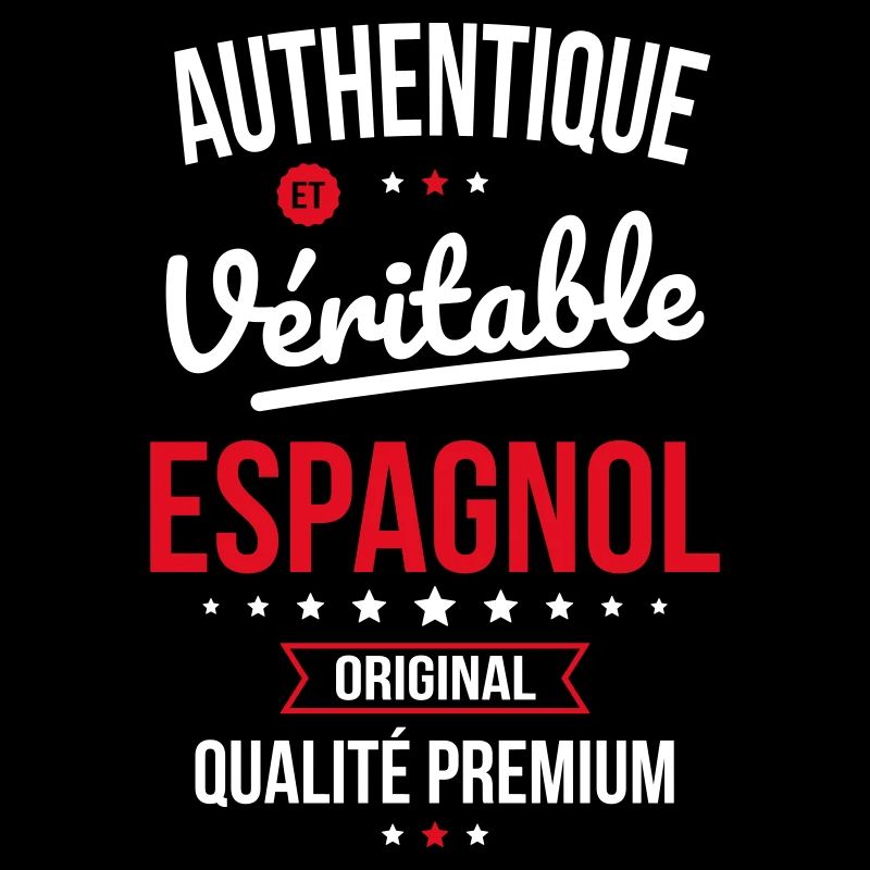 Authentique et véritable Espagnol - Original