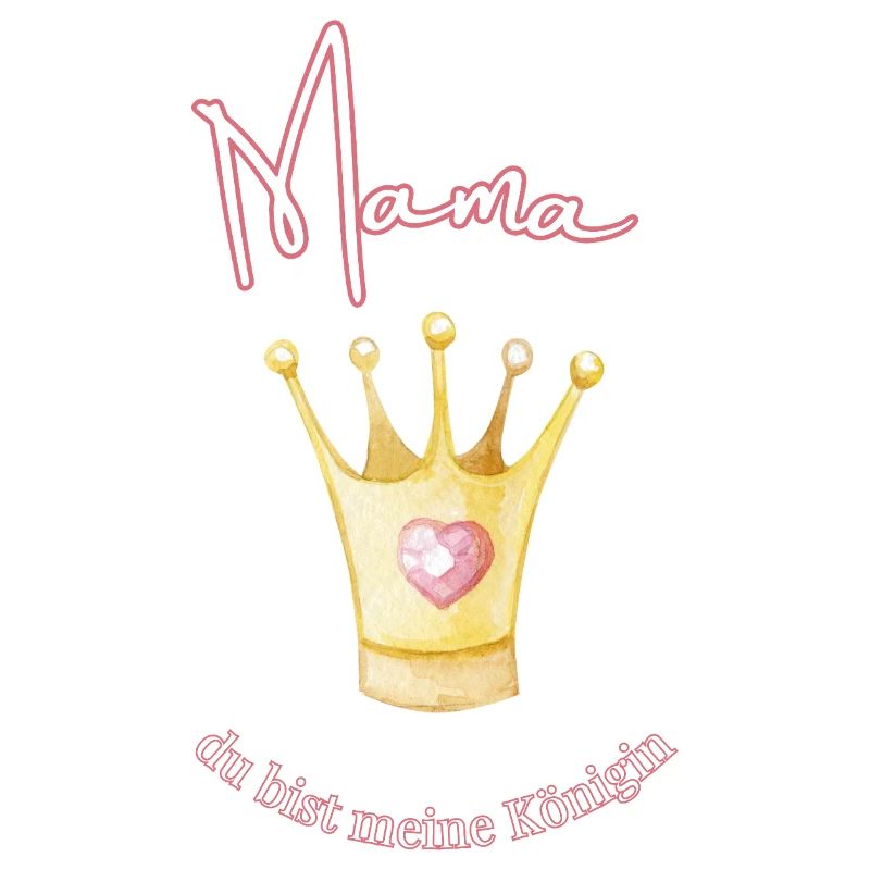 Mom - my queen.