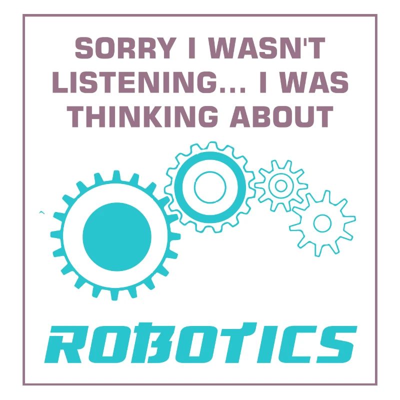 Thinking About Robots Mechanic Engineer