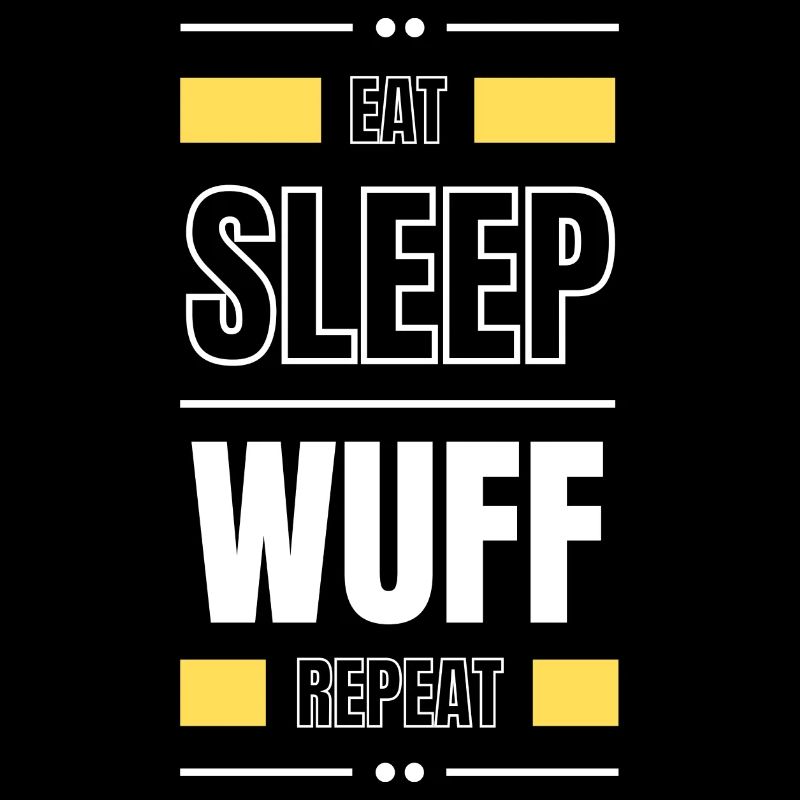 eat sleep wuff repeat gift idea saying dog