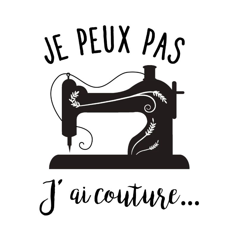 Je peux pas - j'ai couture