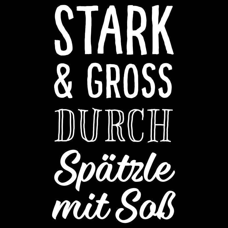 Stark & Groß durch Spätzle mit Soß