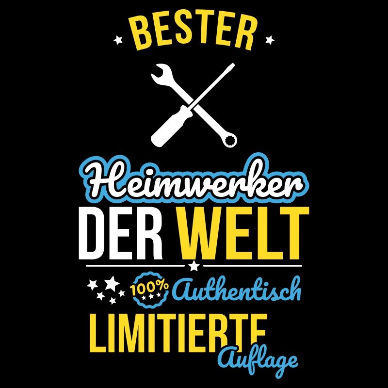 Bester Heimwerker der Welt - 100% Authentisch