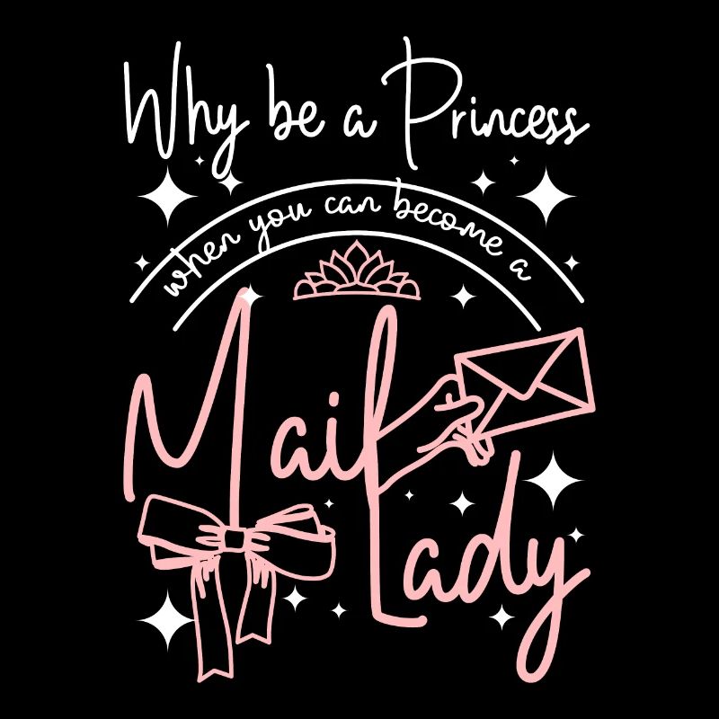 Why be a princess when you can become a mail lady