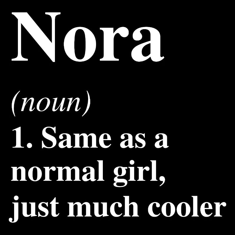 Nora Definition Cooler Name Spruch Geschenk