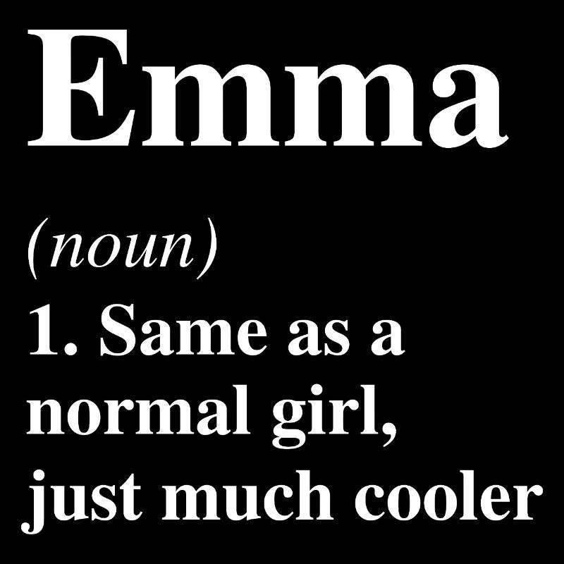 Emma Definition Cooler Name Spruch Geschenk