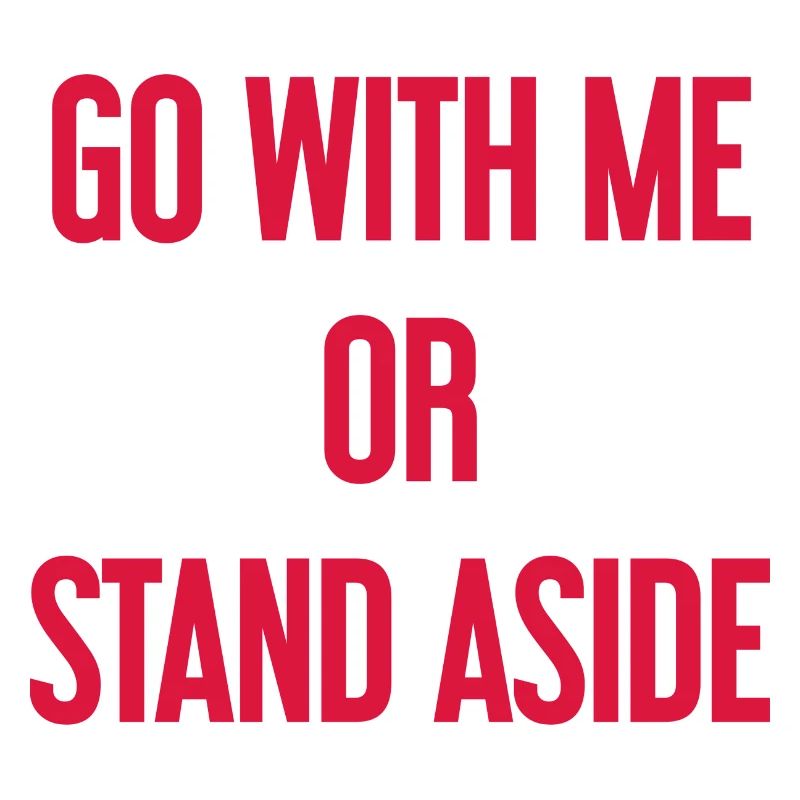 Geh mit oder beiseite