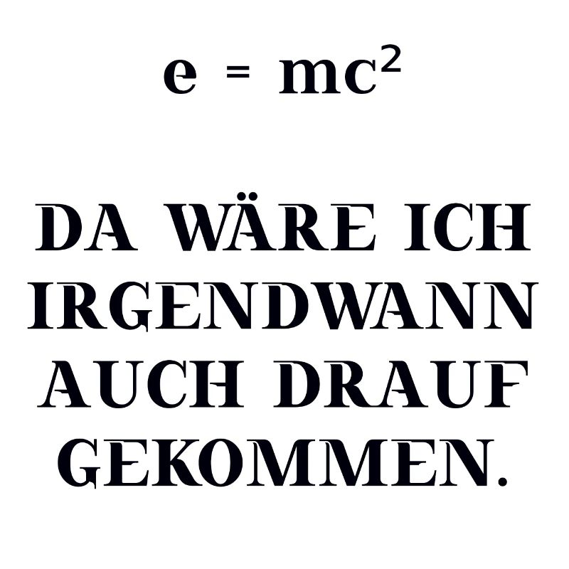 e = mc² lustig witzig Mathe Physik Geschenkidee