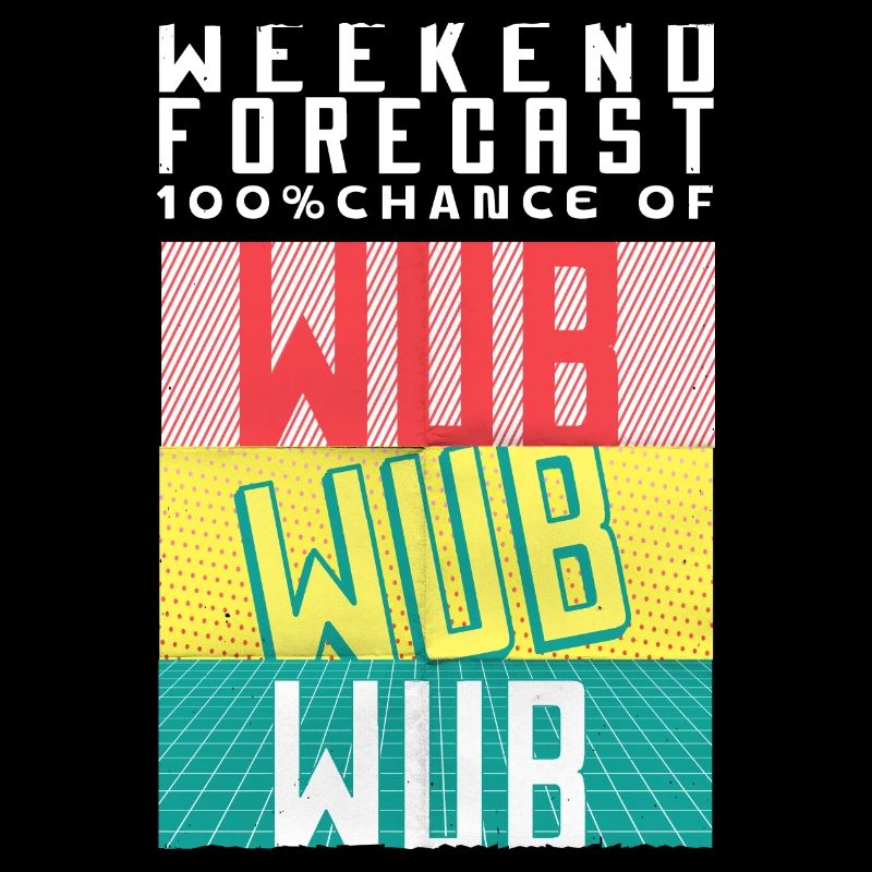 Prédiction du week-end : 100% de chances d’être Wub Wub