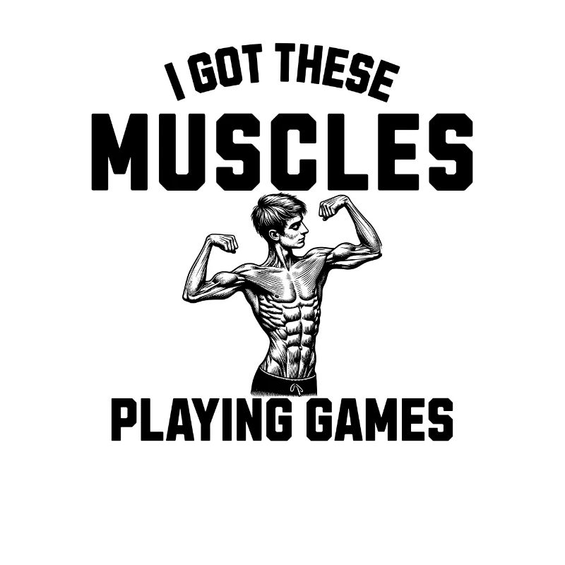Programmer I Got These Muscles Playing Games
