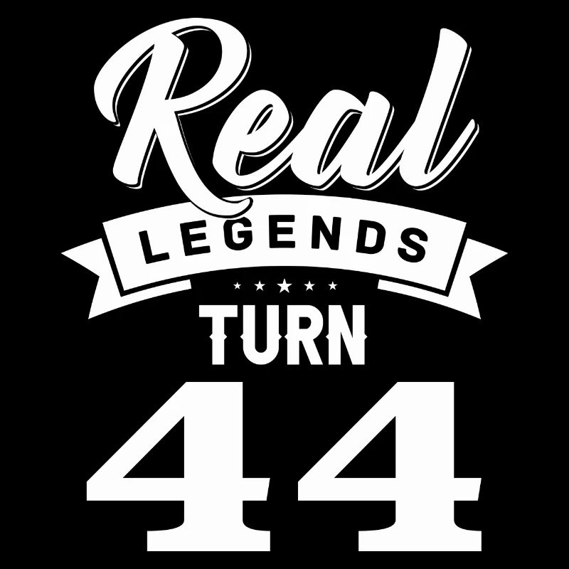 Echte Legenden werden 44, 44 Geburtstag
