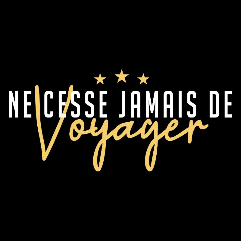 Ne cesse jamais de voyager