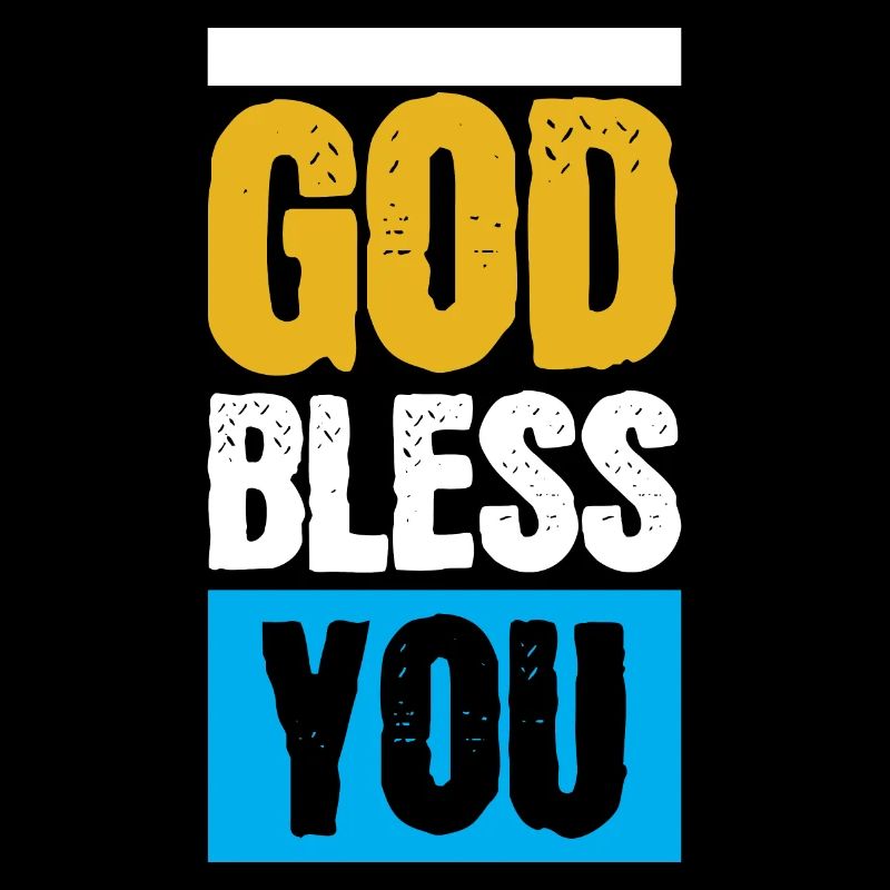 God bless you God bless you