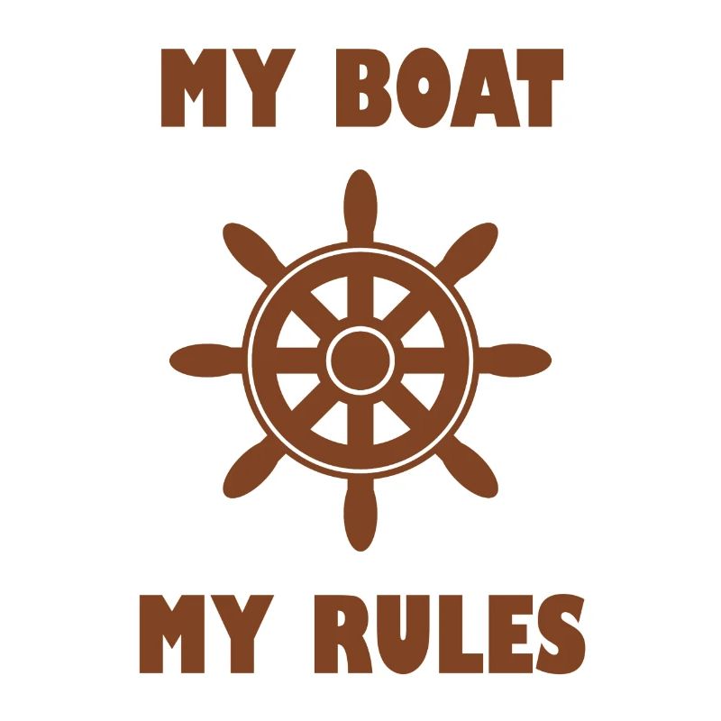 My Boat My Rules Boot Sprüche Spruch