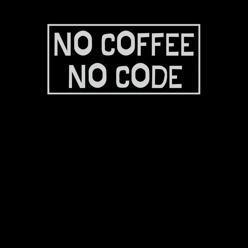 No Coffee No Code