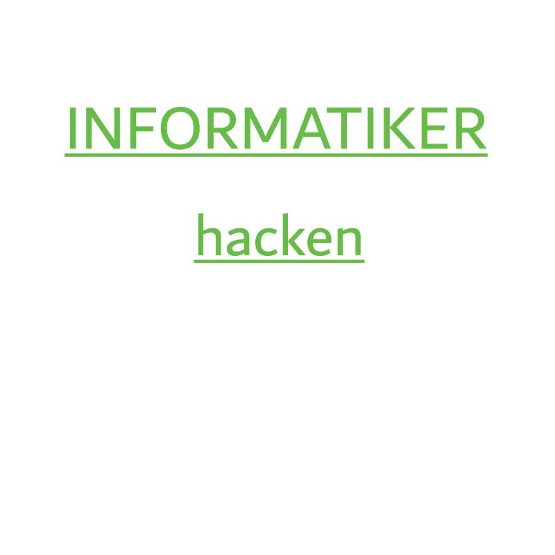 Informatiker Programmierer Hacker