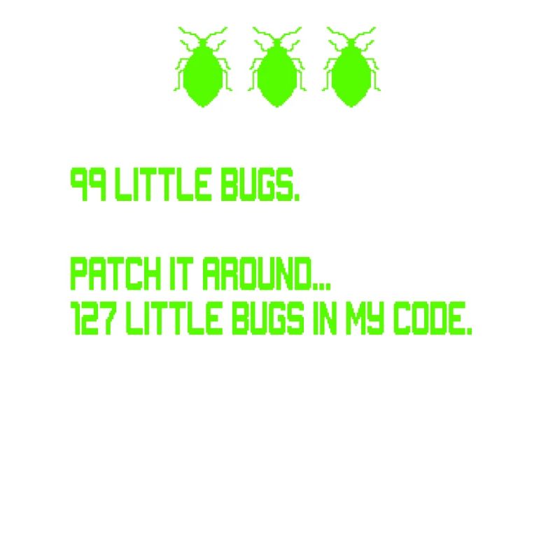 99 Little Bugs in My Code Kodierung Debugging Funn