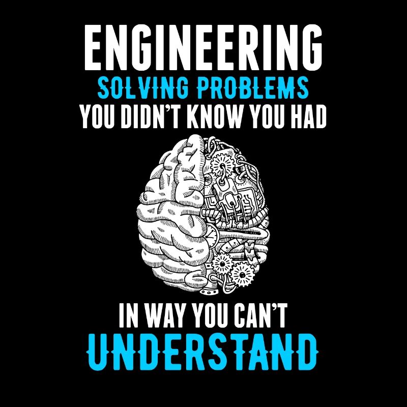 Engineering solving problems you didnt know you ha
