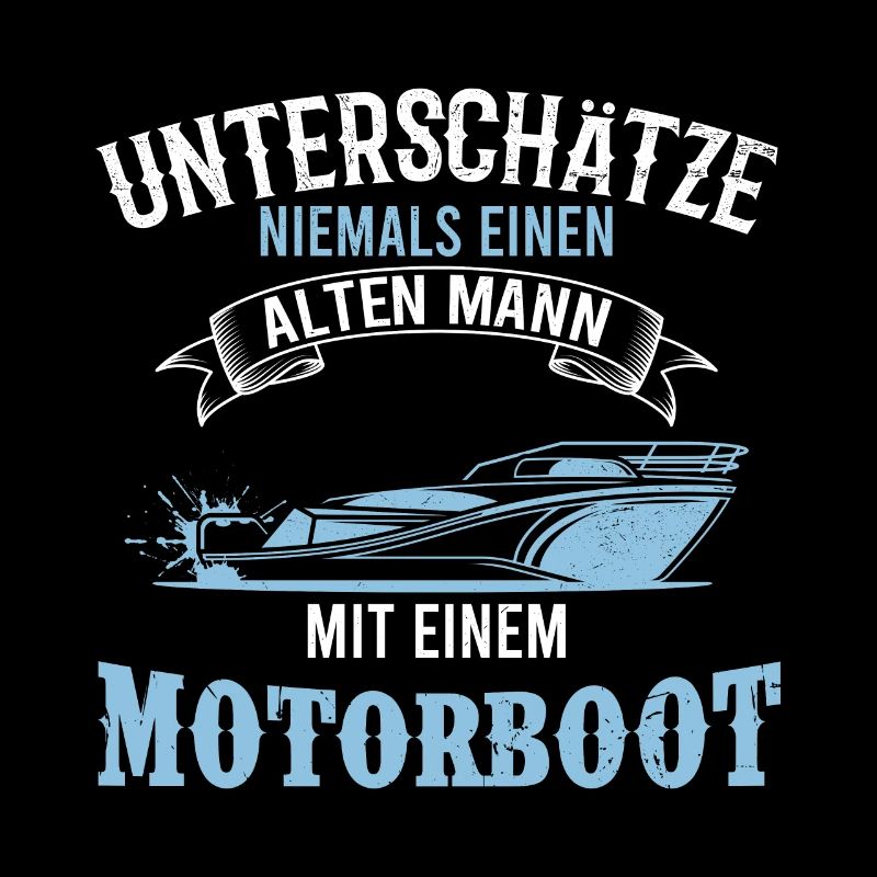 Motorboot Spruch alter Mann Boot Geschenk