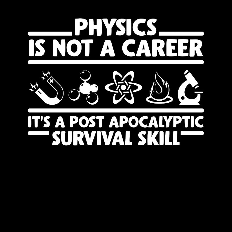 Physics degree apocalyptic survivable