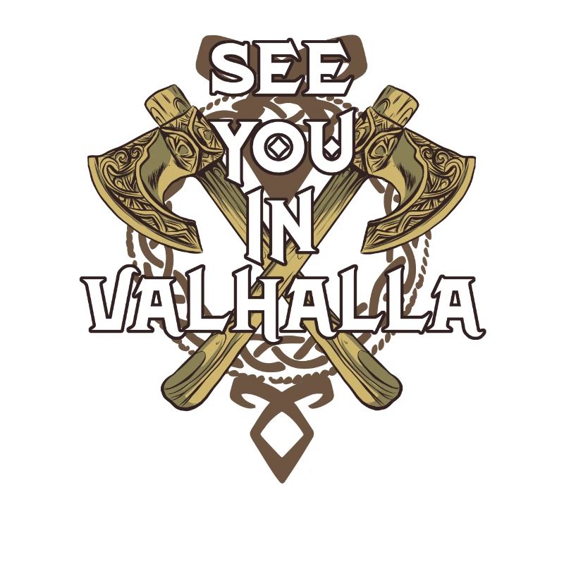 See You In Valhalla Wikinger Walhalla