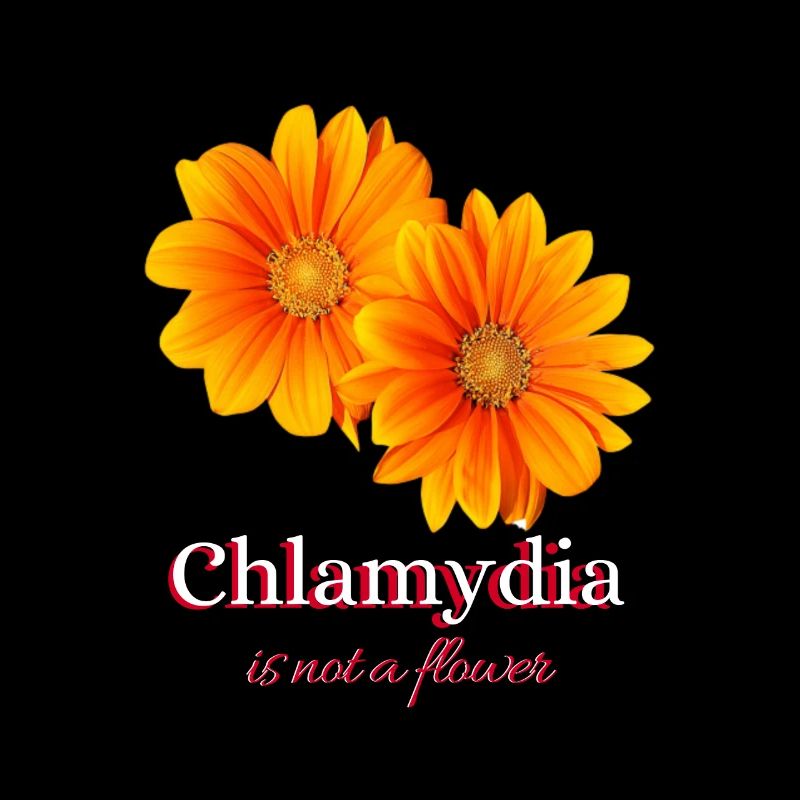 STD Prevention. Chlamydia Is Not A Flower.