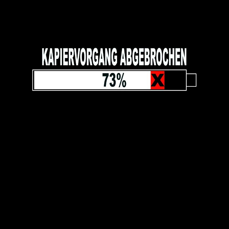 Witziger Spruch Kapiervorgang Abgebrochen