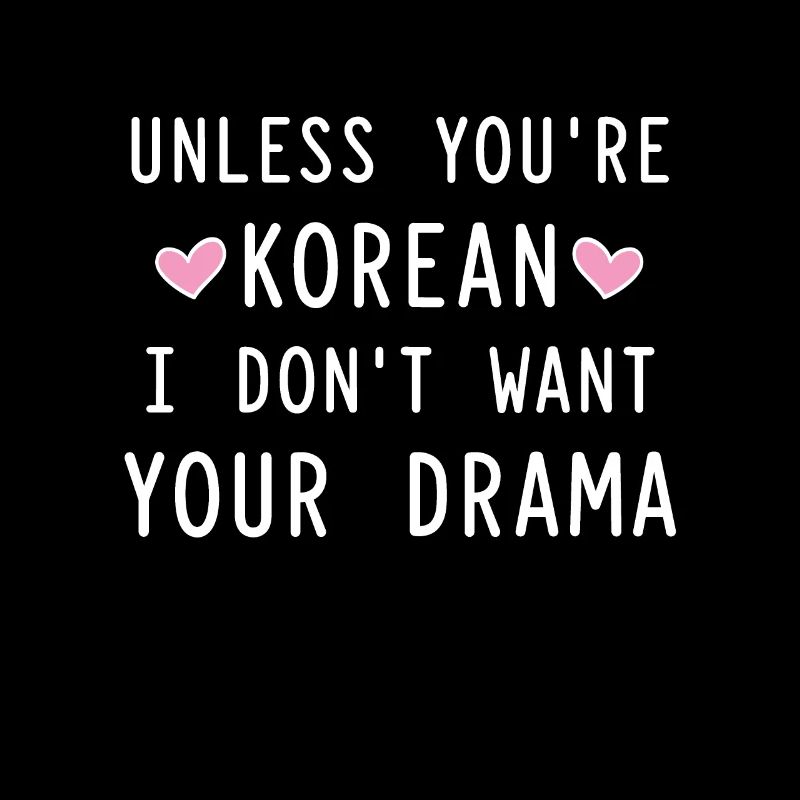 Wenn Sie nicht gerade Korean Ich möchte nicht Ihr