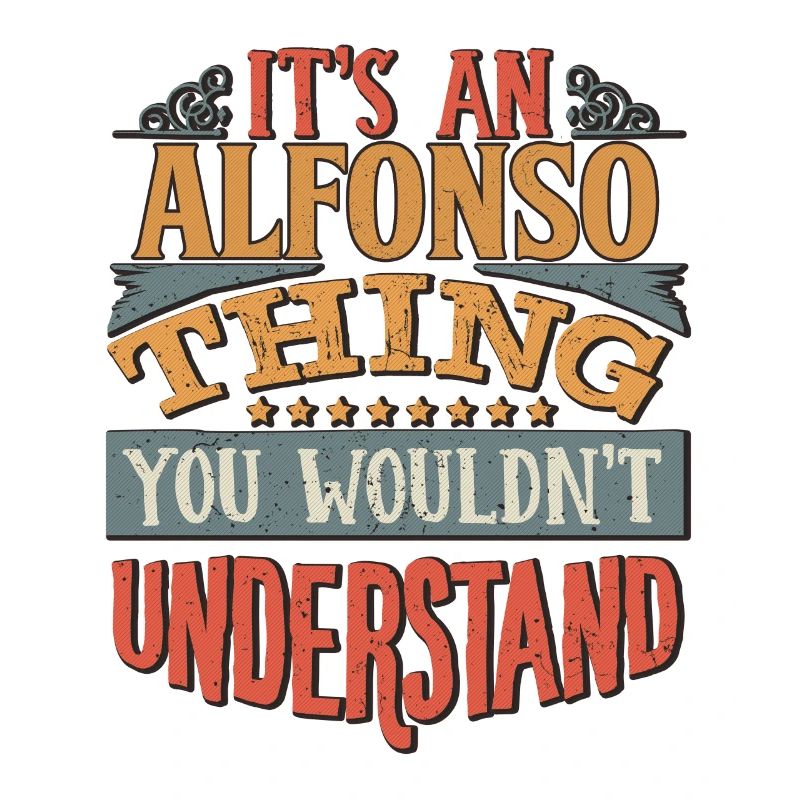 C’est une chose Alfonso que vous ne comprendriez pas -
