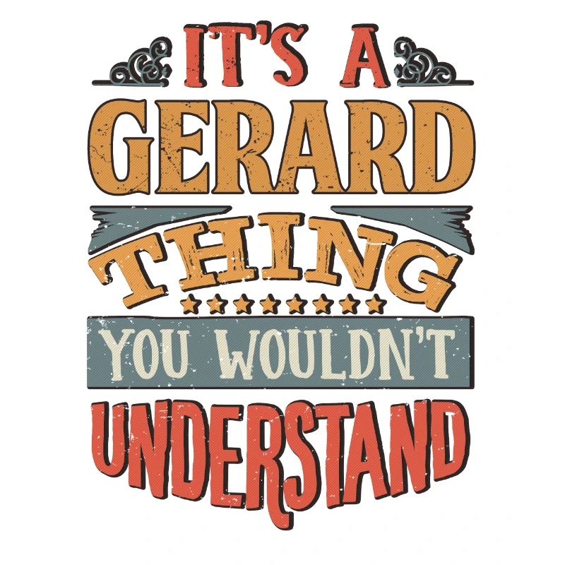 C’est une chose de Gérard que vous ne comprendriez pas -