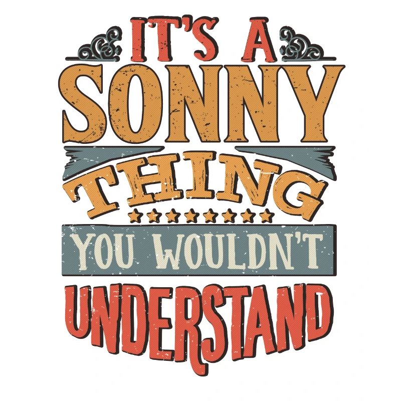 C’est une chose sonny que vous ne comprendriez pas - Sonny