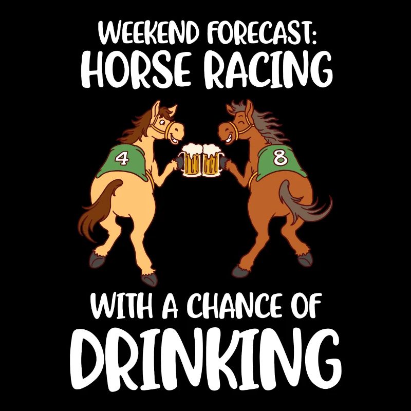 Weekend Forecast Horse Racing Pferd Geschenk