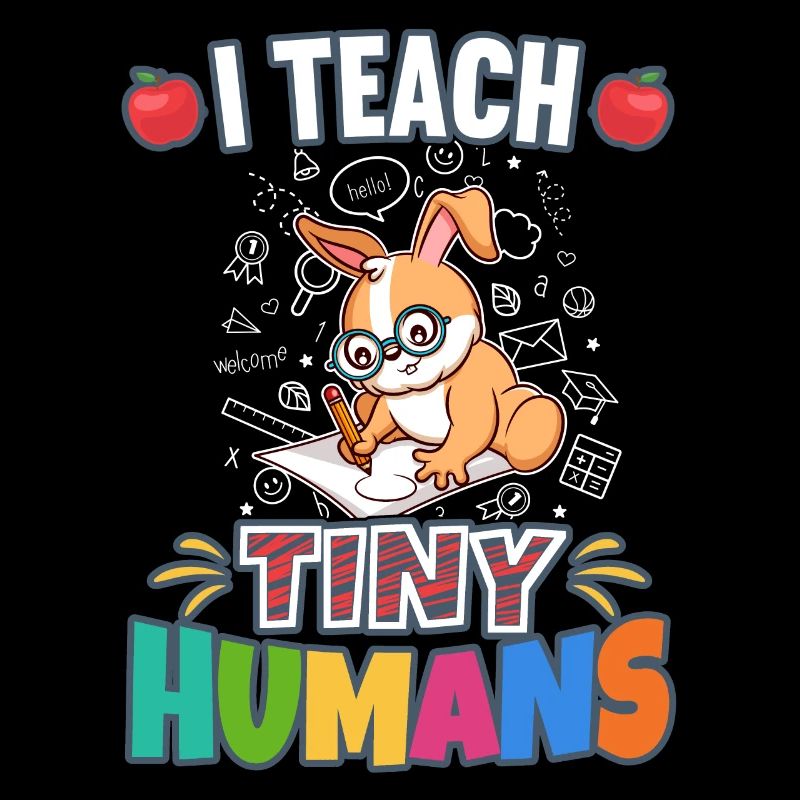 I Teach Tiny Humans Elementary School Teacher