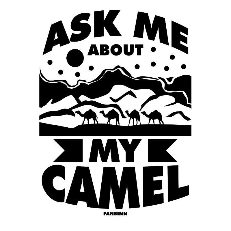 Ask Me About My Camel