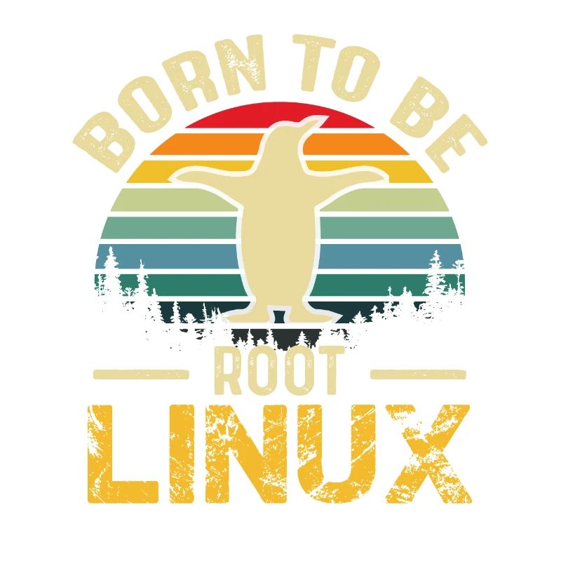 Né pour être Root Linux Nerd Admin Geek