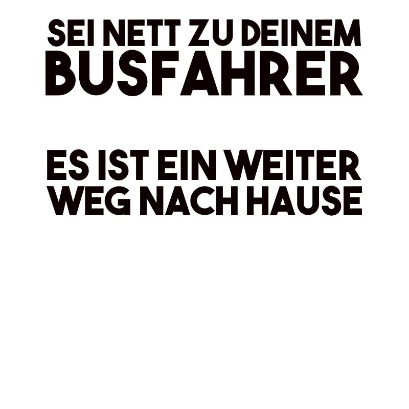 Busfahrer Spruch