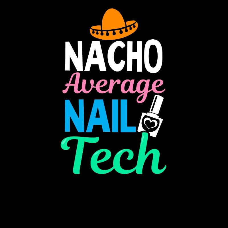 Nail Tech Nacho Durchschnittlich Nail Tech Cinco de Mayo