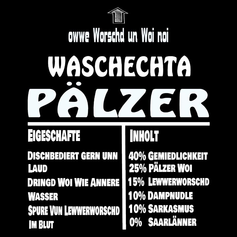 Drôle de Waschechta Pälzer Pfälzer Pfalz dialecte