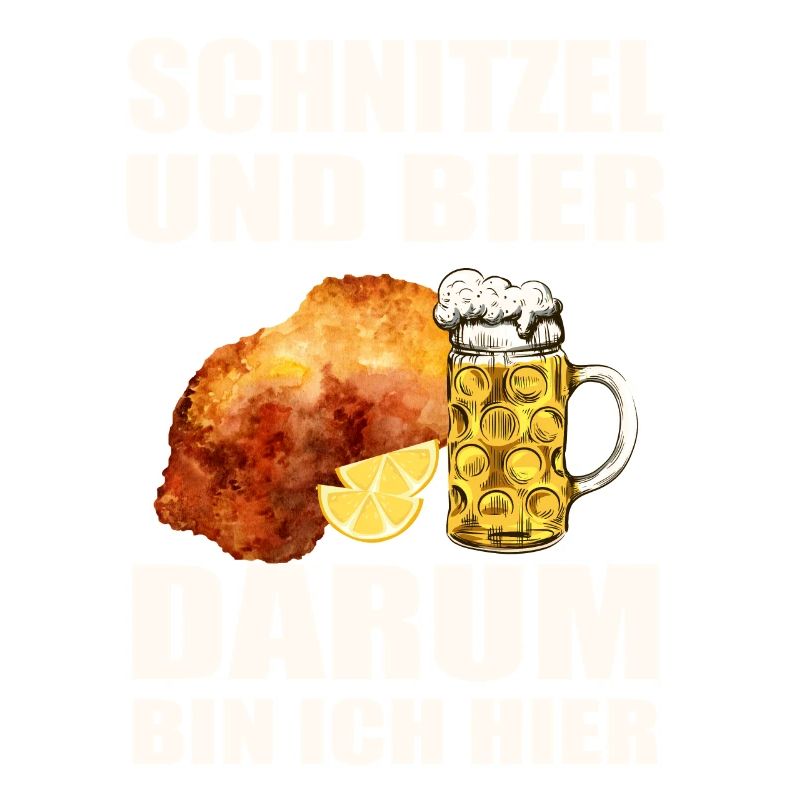 Schnitzel und Bier darum bin ich hier