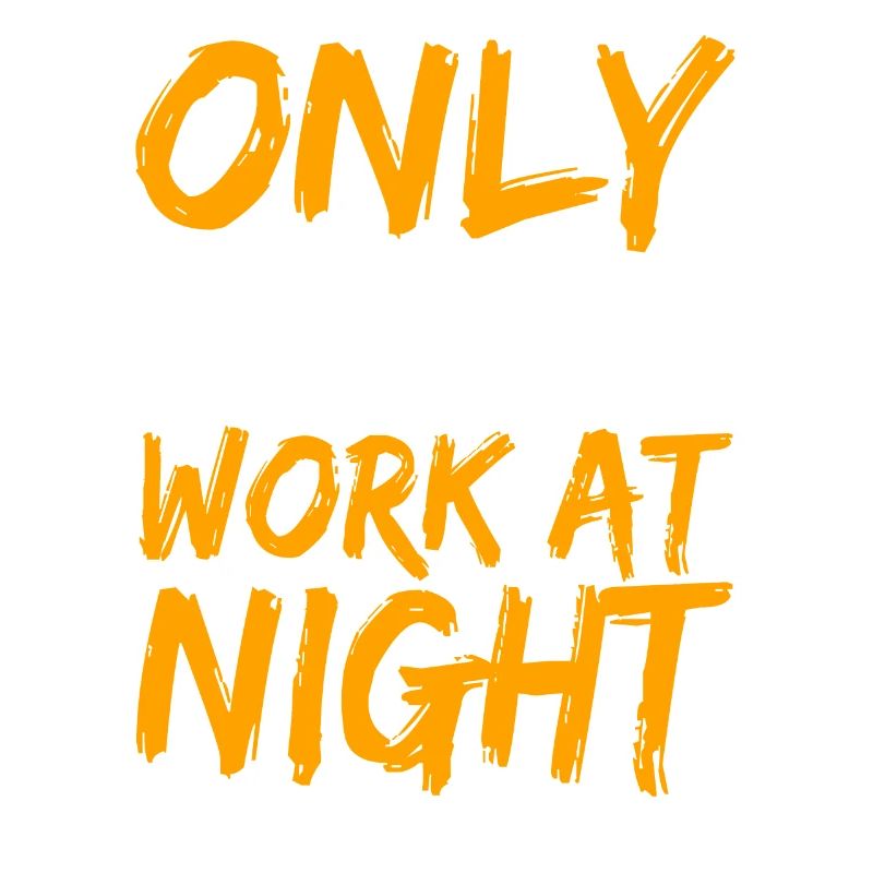 Only vampires work at night sayings day shift