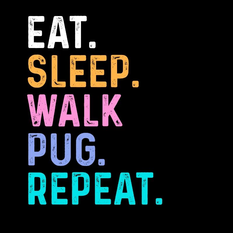 Manger Sleep Walk Pug Répéter