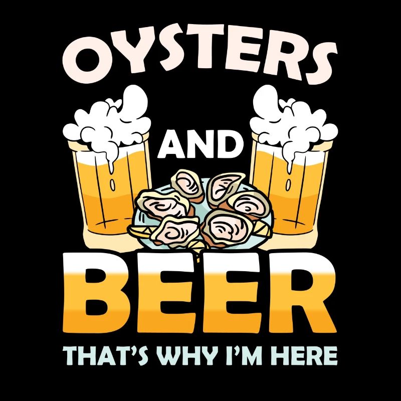 Oysters and Beer thats why Im Here Austern
