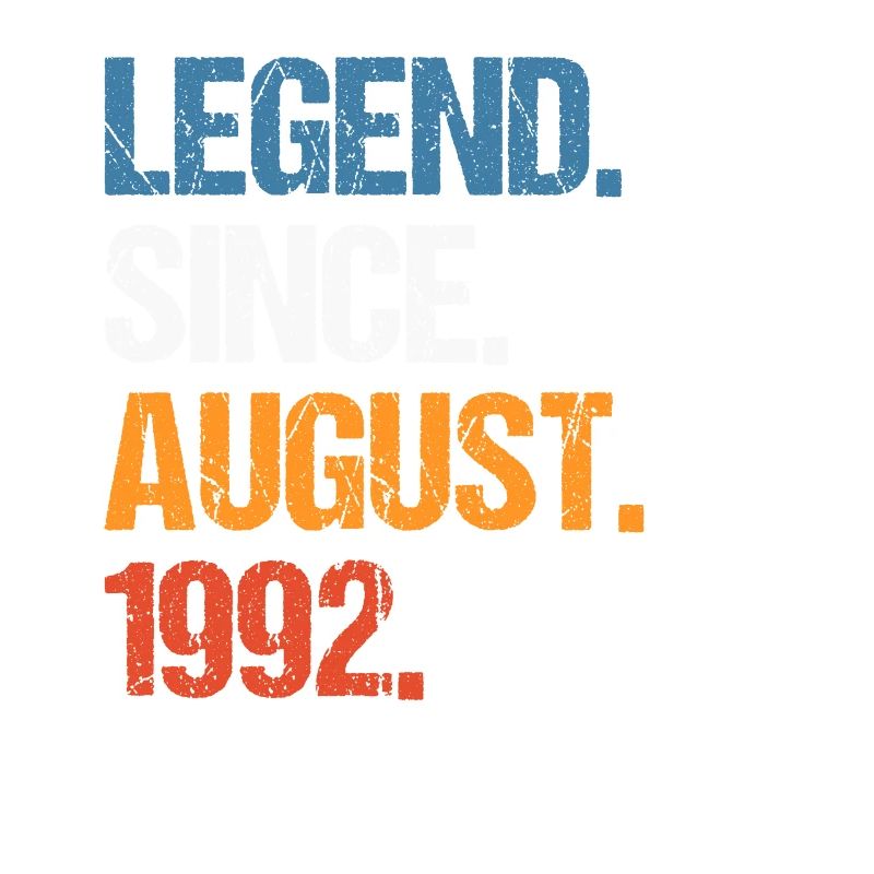 Legend Since August 1992 Geburtstag