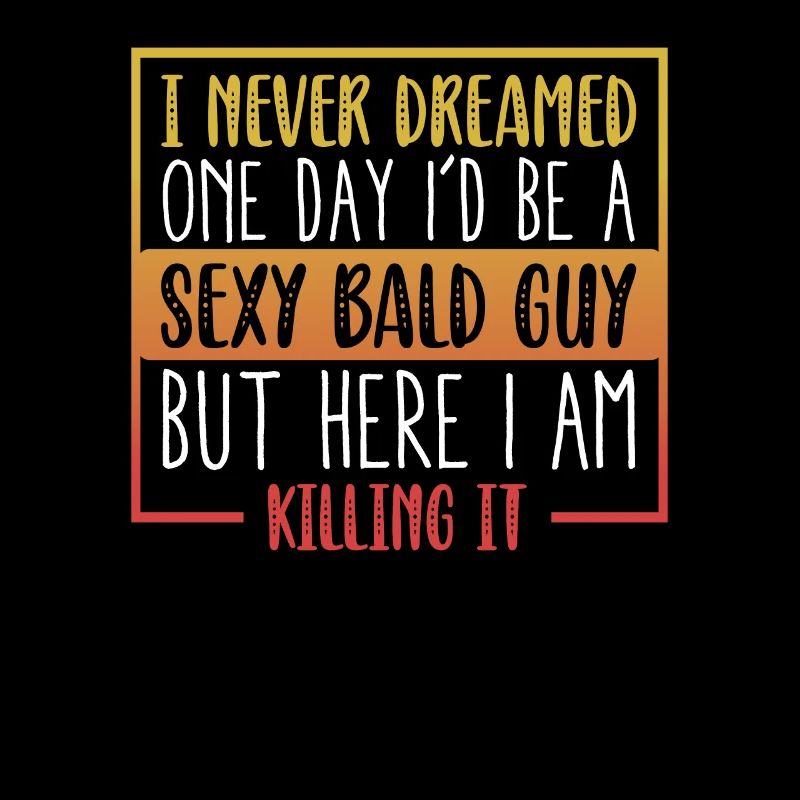 Never Dreamed Sexy Bald Guy Killing It Bald Head