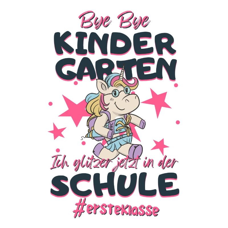 Bye Bye Kindergarten Einhorn Schulkind Einschulung