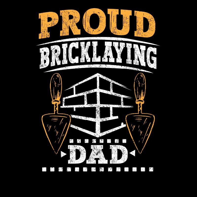 Proud Bricklayer Father Brick Masonry