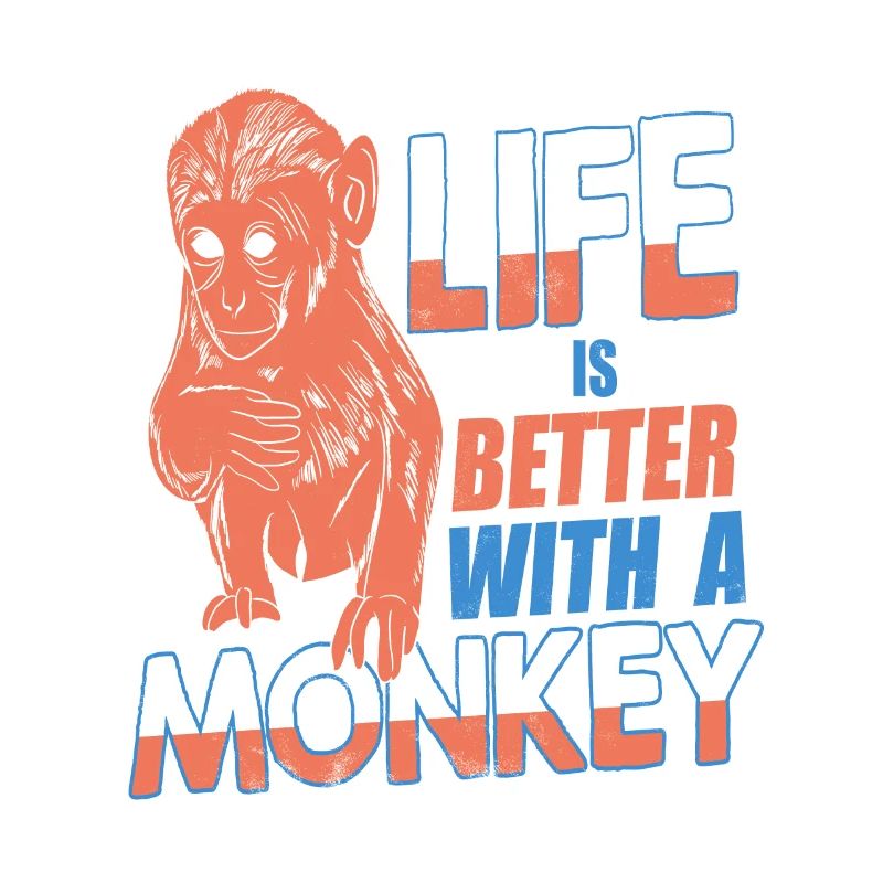 Life Is Better With A Monkey Retro Awesome