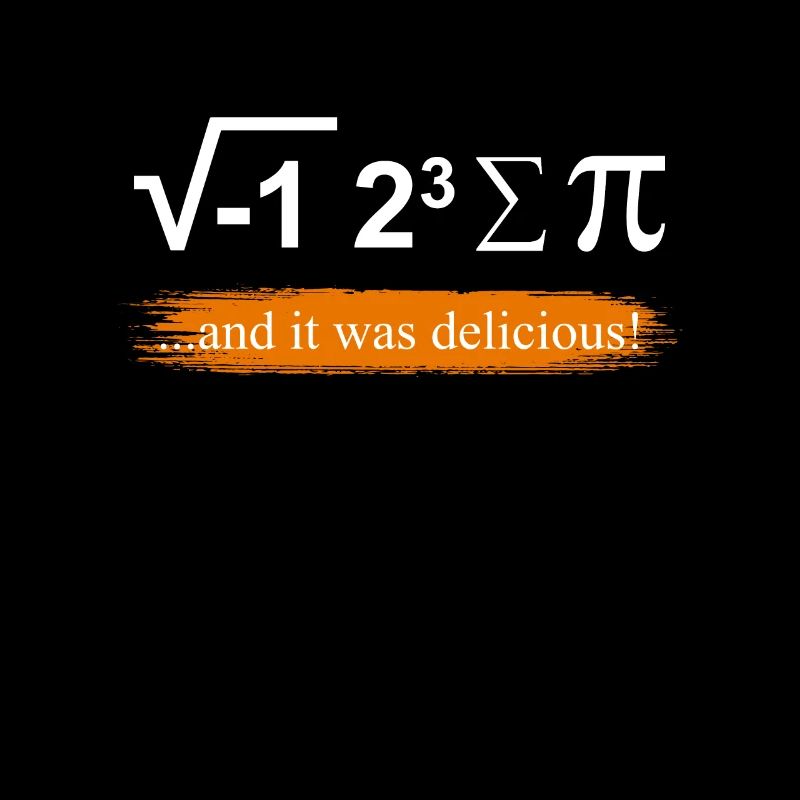 Mathematician Saying Math Teacher I ate some Pie