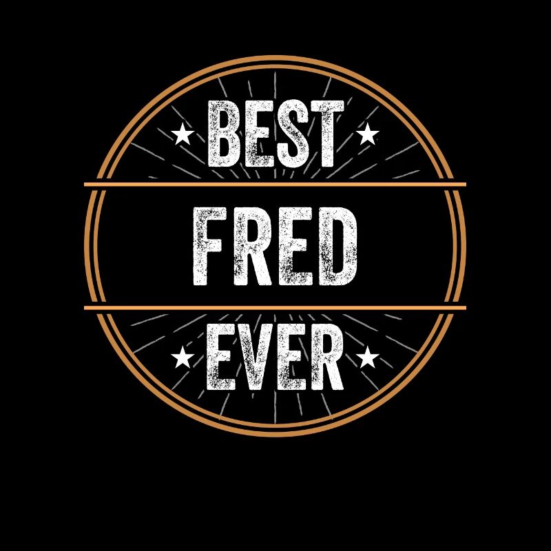 Best Fred Ever First Name Name Gift